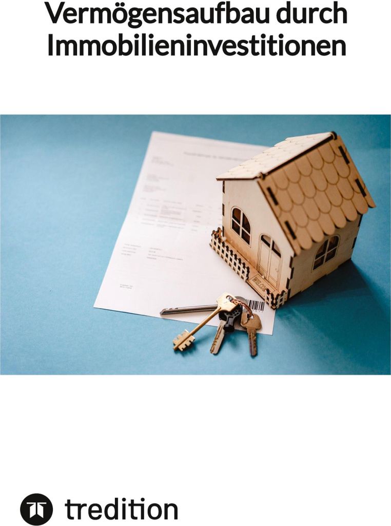 Vermögensaufbau durch Immobilieninvestitionen