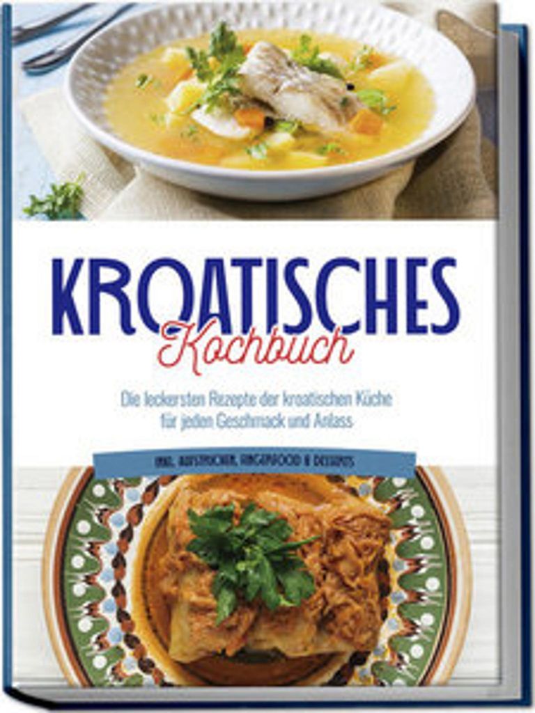 Kroatisches Kochbuch: Die leckersten Rezepte der Image du produit 