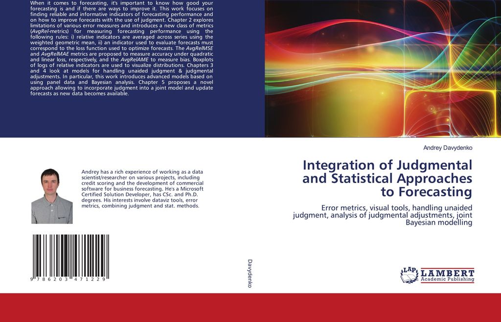 Integration of Judgmental and Statistical Approaches to Forecasting