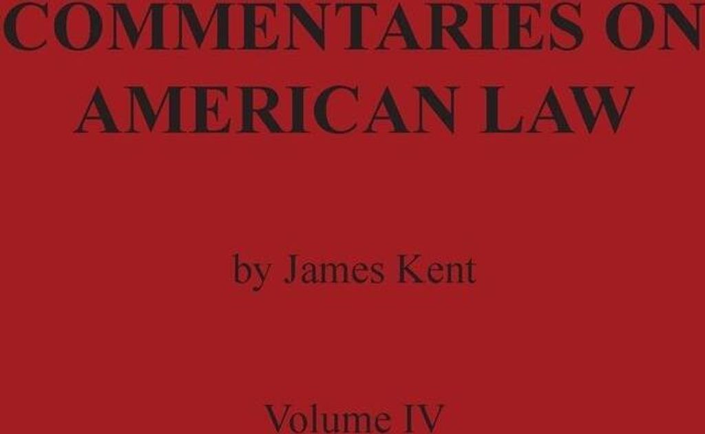 Commentaries on American Law, Volume IV