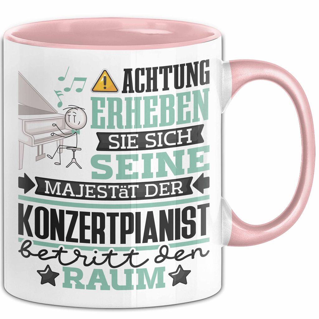 Konzertpianist Geschenk Tasse Lustiger Spruch Erheben Sie Sich Der Konzertpianist Betritt den Raum (Rosa)