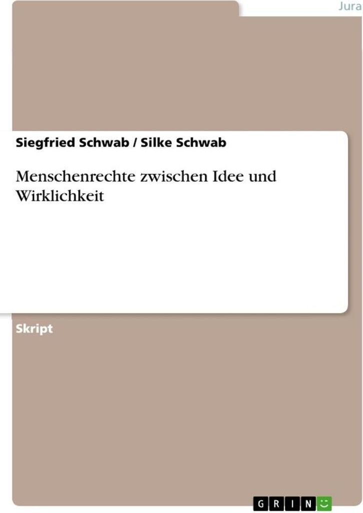 Menschenrechte zwischen Idee und Wirklichkeit
