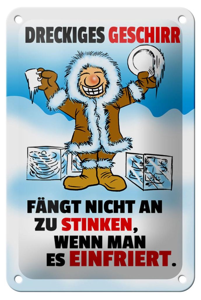 Blechschild Spruch 12x18cm Dreckiges Geschirr einfrieren