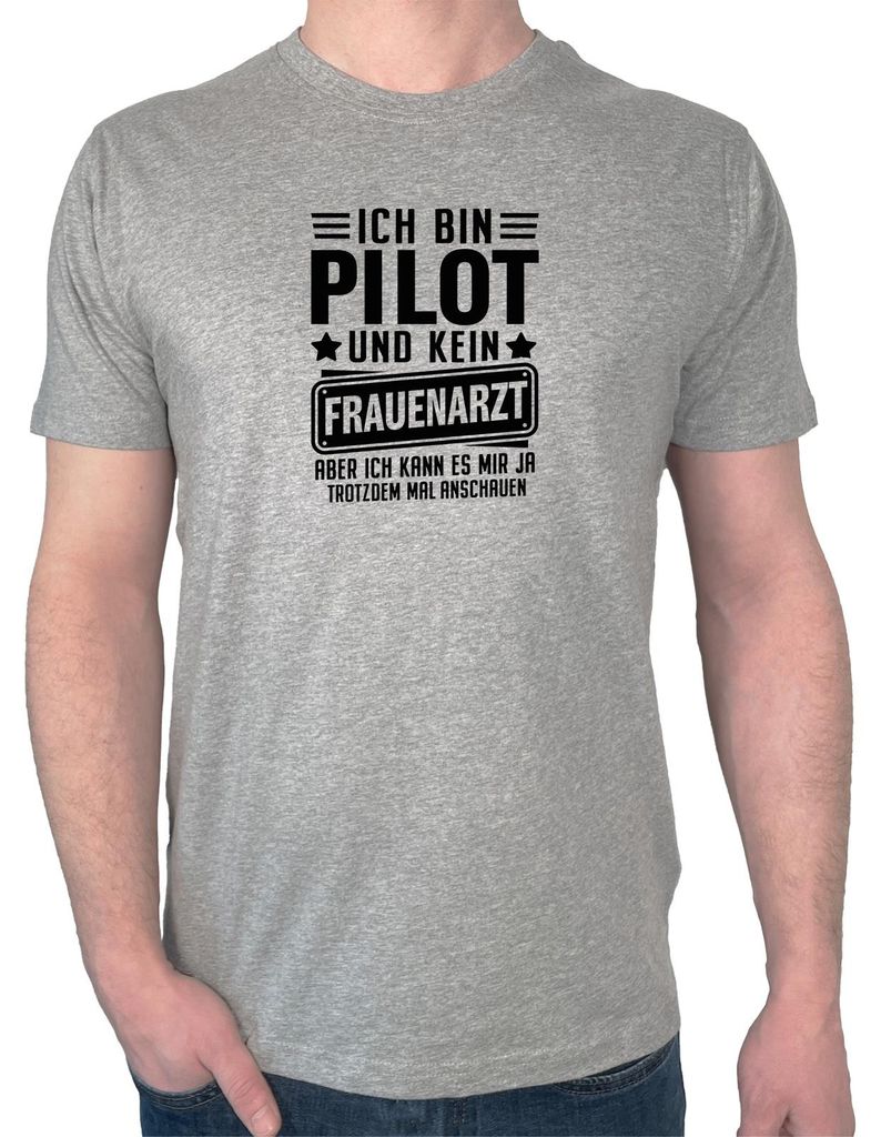 Huuraa Herren T-Shirt Bin Pilot kein Frauenartzt kann mir das ja trotzdem mal anschauen XL Sport Grey Bio Baumwolle Fairtrade Herrenshirt Geschen