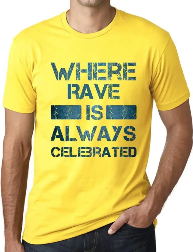 Herren Grafik T-Shirt Wo der Rave immer gefeiert wird – Where Rave Is Always Celebrated – Öko-Verantwortlich Vintage Jahrgang Kurzarm Lustige ...