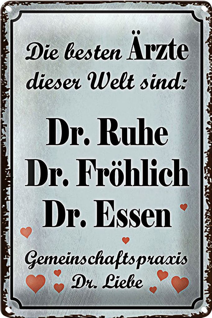Blechschild Spruch 18x12cm beste Ärzte Dr. Ruhe Fröhlich