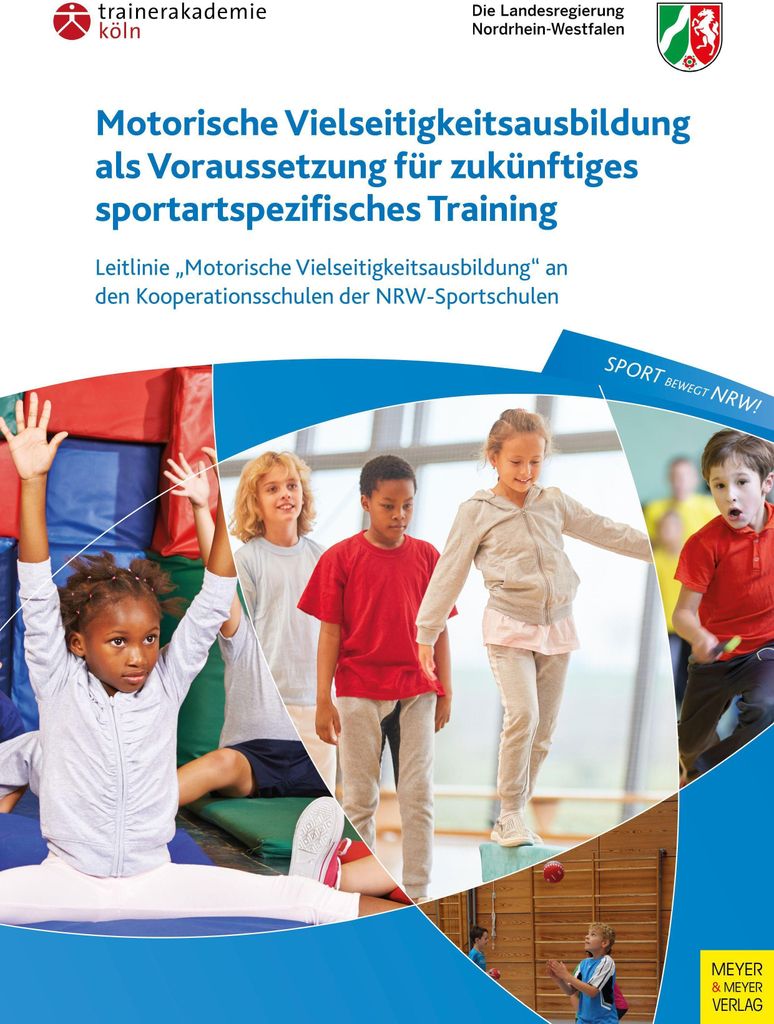 Motorische Vielseitigkeitsausbildung als Voraussetzung für zukünftiges sportartspezifisches Training