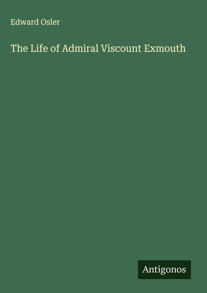 Das Leben des Admirals Viscount Exmouth