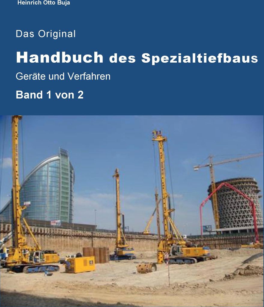 Das Original Handbuch des Spezialtiefbaus Geräte und Verfahren