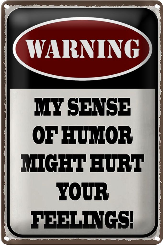 Blechschild Spruch 40x30cm Warning my sense of humor might