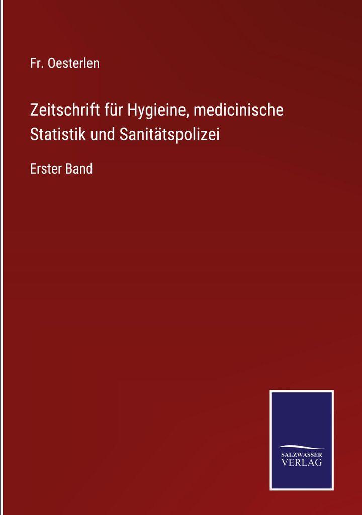 Zeitschrift für Hygieine, medicinische Statistik und Sanitätspolizei