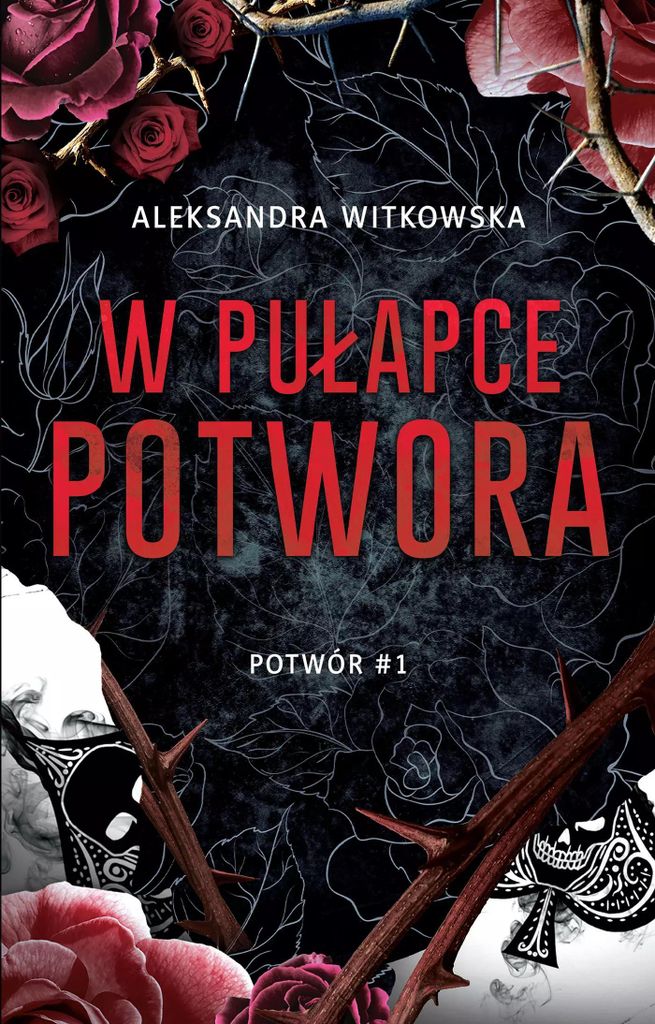 W pułapce Potwora Tom 1 - Aleksandra Witkowska (Buch auf Polnisch)