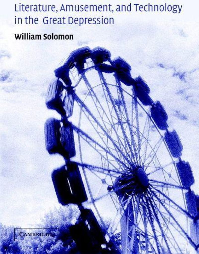 Literature, Amusement, and Technology in the Great Depression