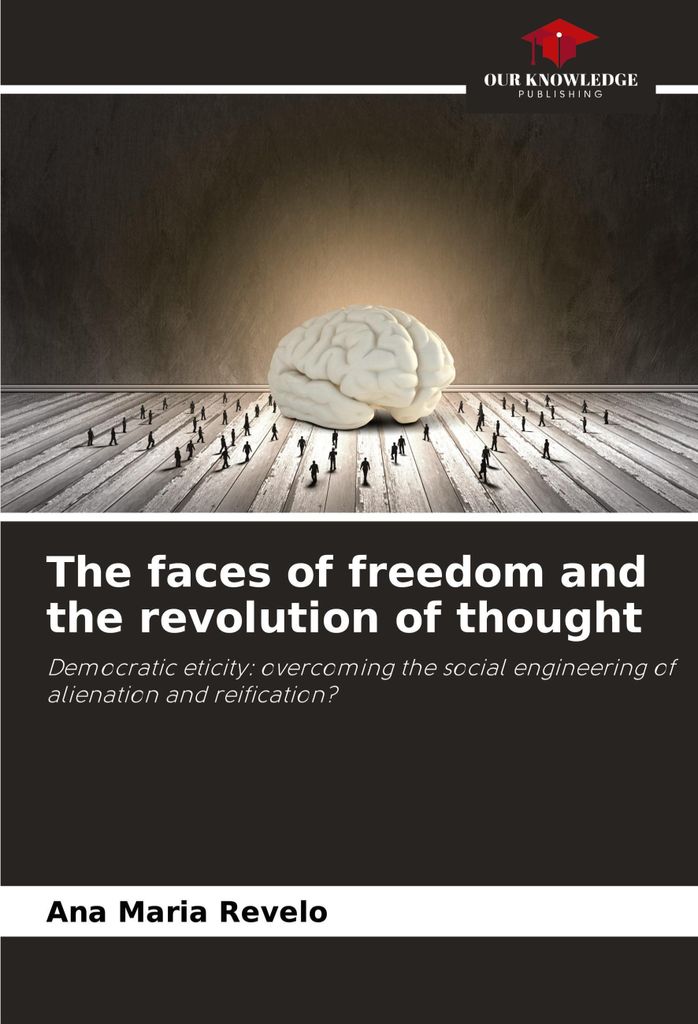 The faces of freedom and the revolution of thought