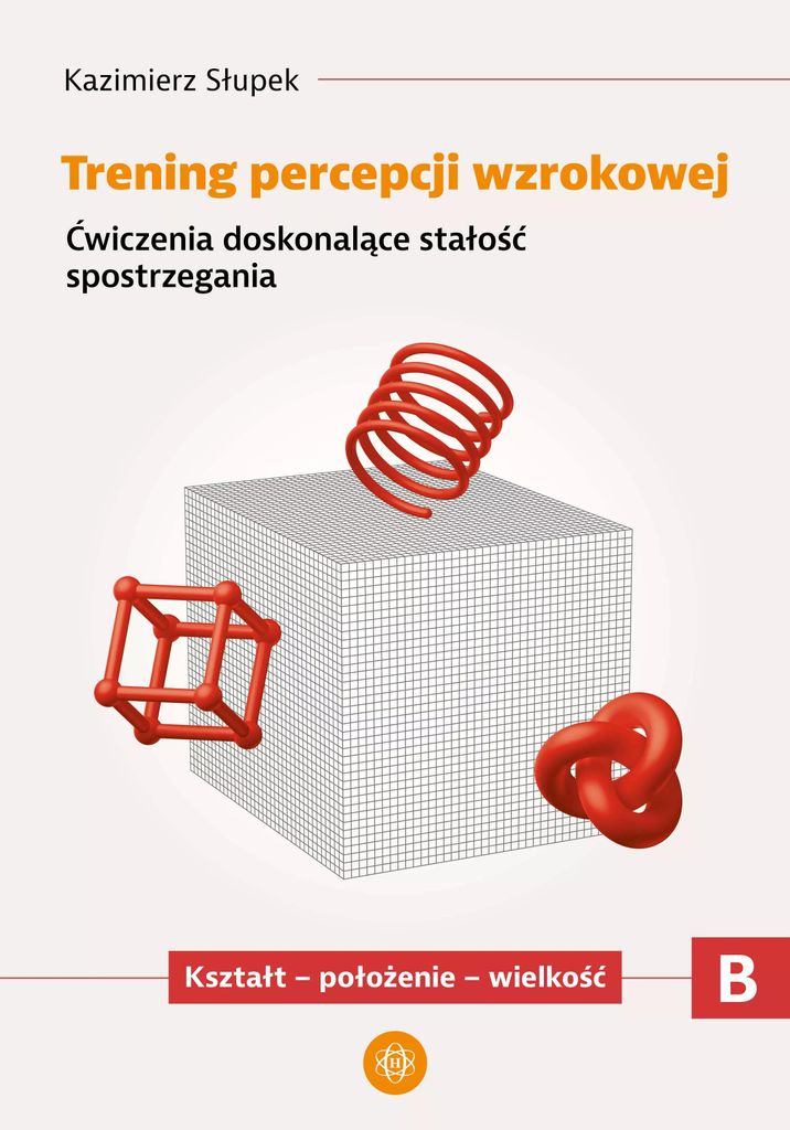 Trening percepcji wzrokowej Część B Kształt - położen (Buch auf Polnisch)