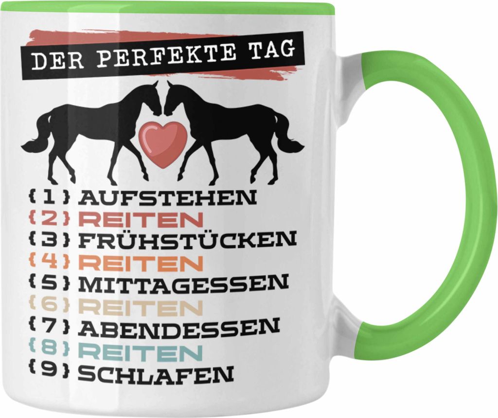 Trendation - Reiten Tasse Geschenk Becher Der Perfekte Tag Pferde Geschenkidee Spruch (Grün)