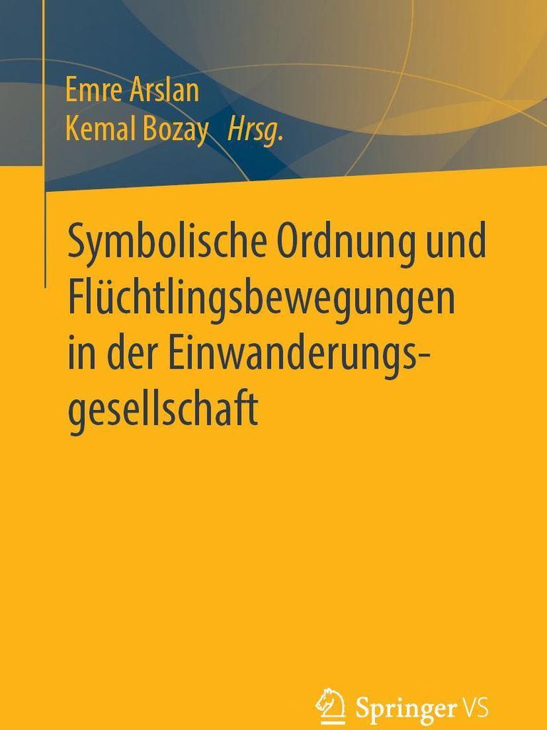 Symbolische Ordnung und Flüchtlingsbewegungen in der Einwanderungsgesellschaft