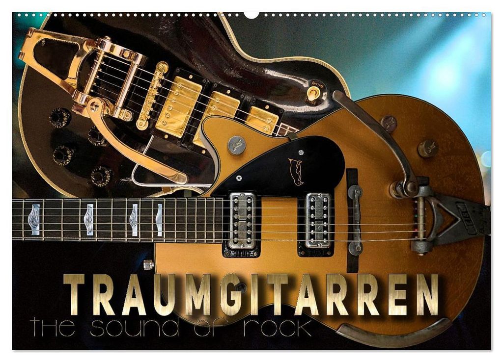 Traumgitarren - the Sound of Rock (Wandkalender 2027 DIN A2 quer), CALVENDO Monatskalender