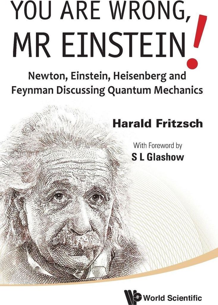 You Are Wrong, Mr Einstein!