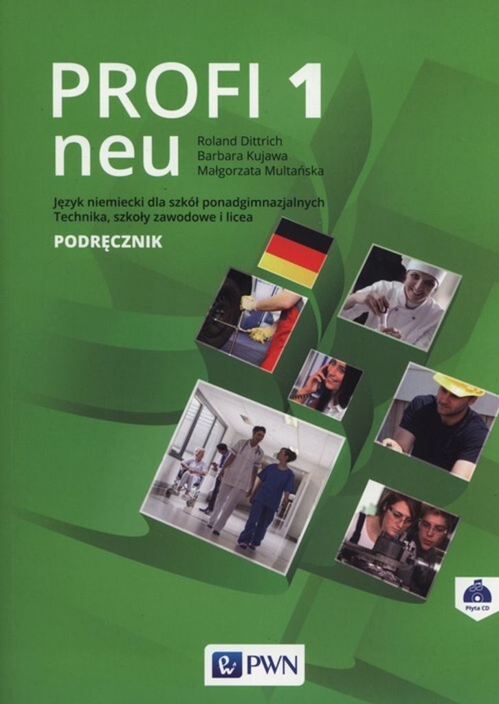 Profi 1 neu Podręcznik + CD - Roland Dittrich, Barbara Kujawa, Małgorzata Multańska (Fremdsprachen: Deutsch auf Polnisch)