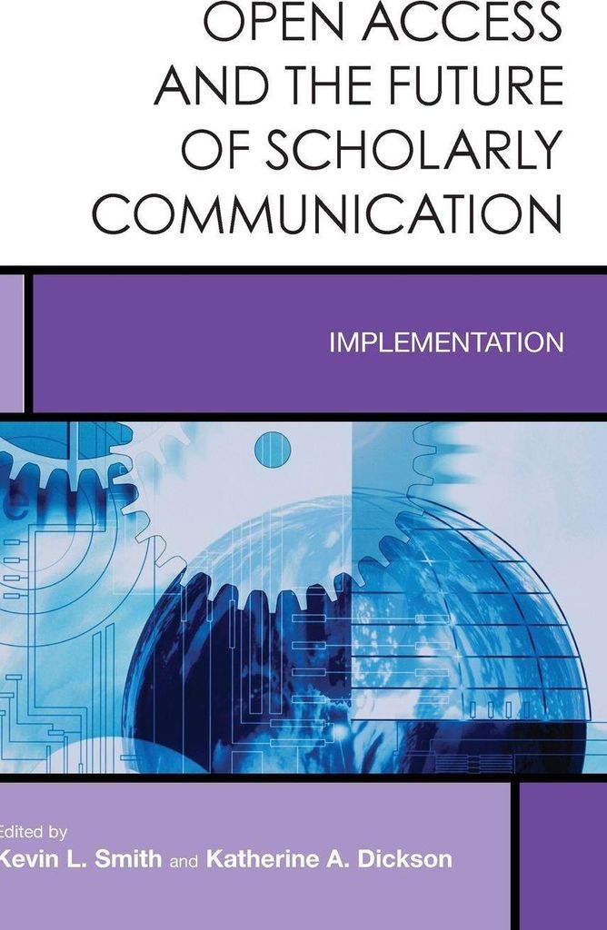Open Access and the Future of Scholarly Communication