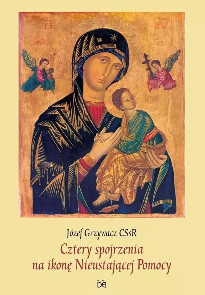 Cztery spojrzenia na ikonę Nieustającej Pomocy - Józef Grzywacz CSsR (Literatur, Religion auf Polnisch)