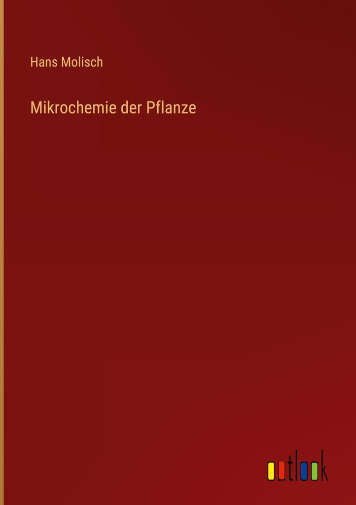 Mikrochemie der Pflanze