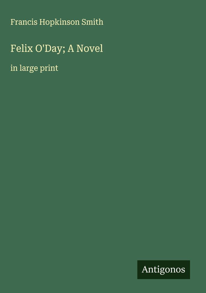 Felix O'Day Ein Roman