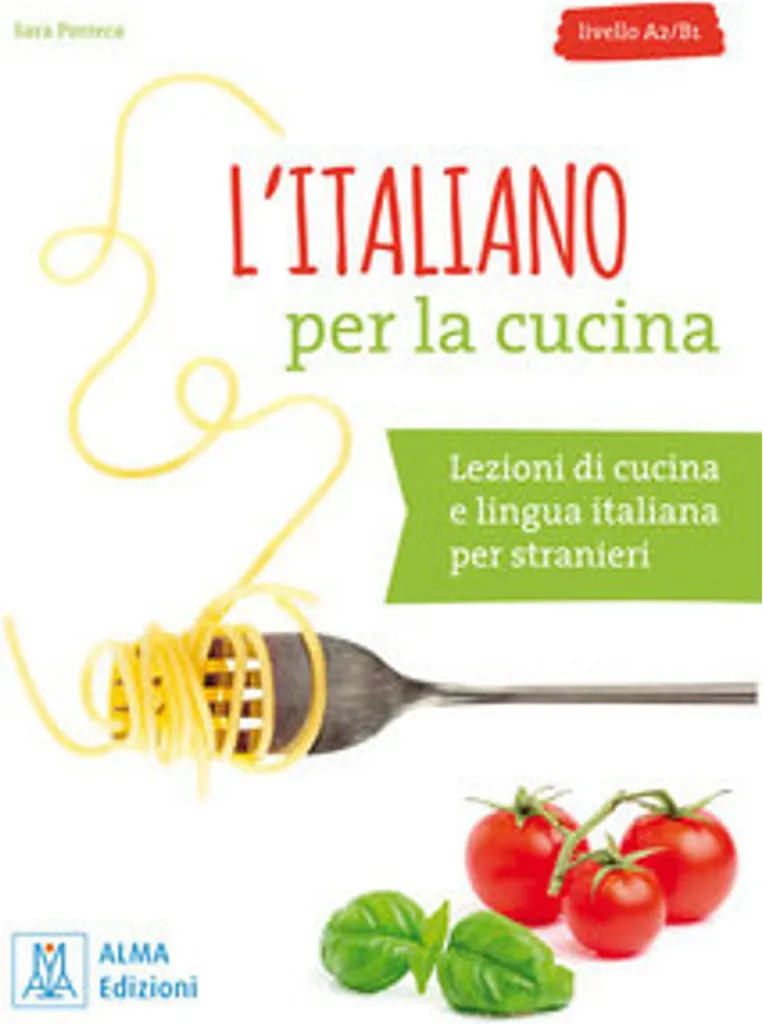 Apprendre l'italien en cuisinant - Méthode interactive 150 pages