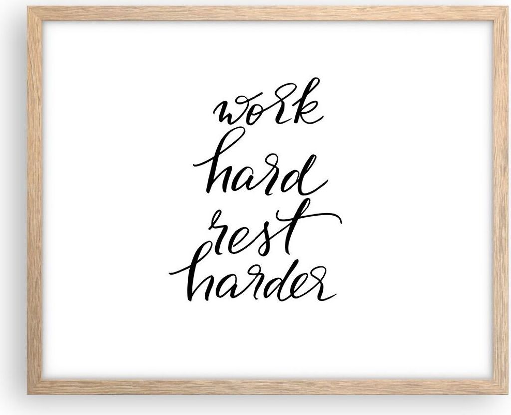Gerahmtes Poster - Rahmen in heller Eiche - Hart Arbeit Ruhe - 50x40 cm - Wand Bild - Wanddeko - Wandbilder - Kunstposter - Wandposter - Bilderrahm...