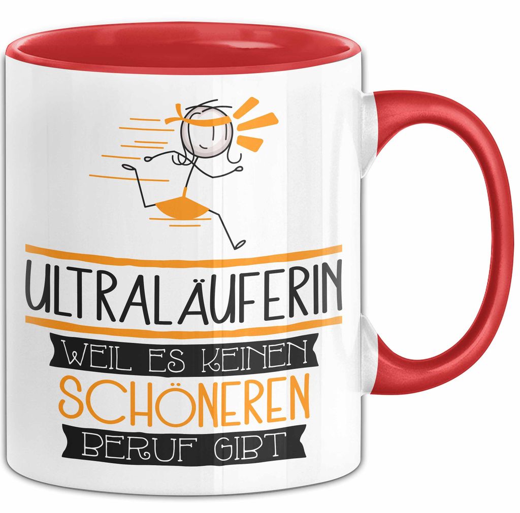 Ultraläuferin Weil Es Keinen Schöneren Beruf Gibt Tasse Geschenk für Eine Ultraläuferin Lustig (Rot)
