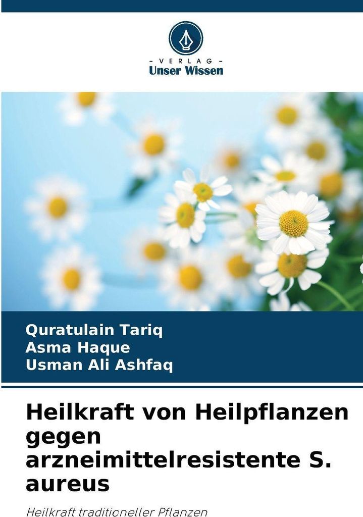 Heilkraft von Heilpflanzen gegen arzneimittelresistente S. aureus