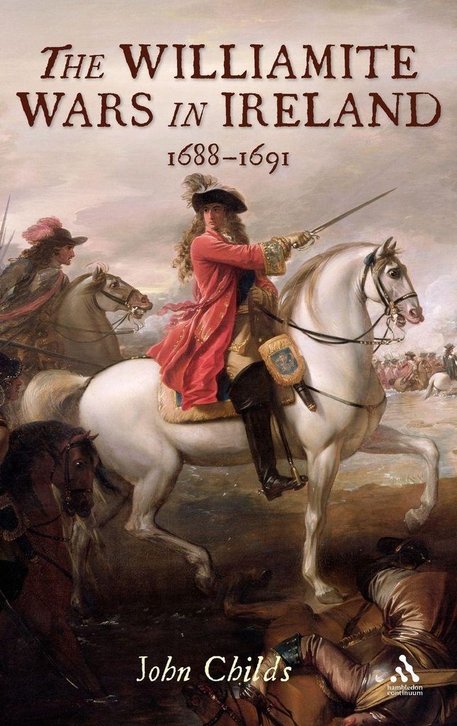 The Williamite Wars in Ireland, 1688-91