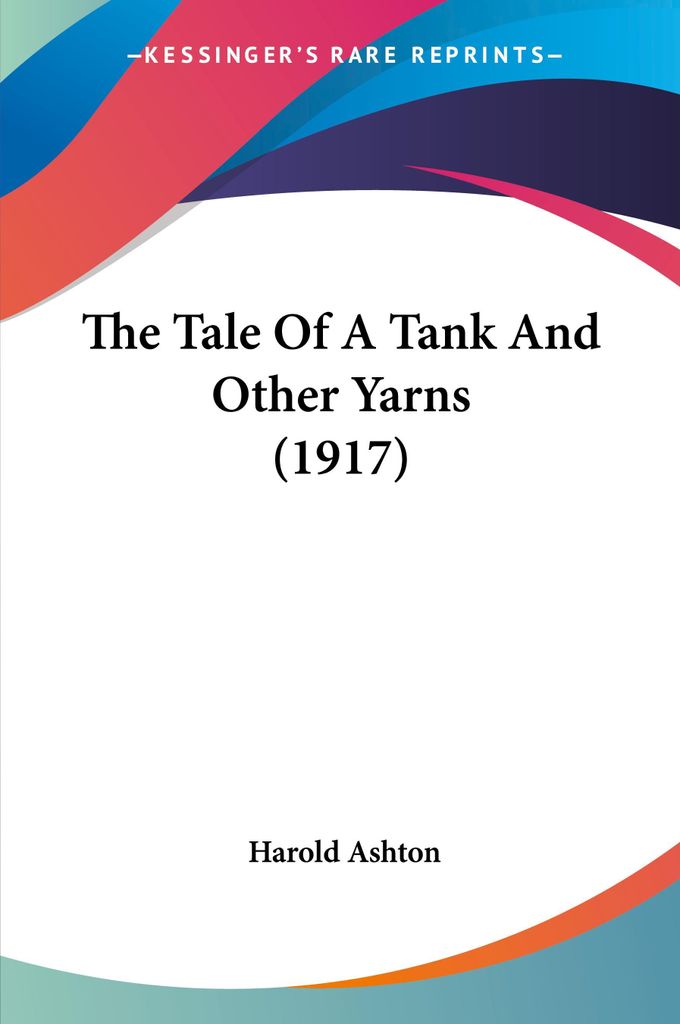 The Tale Of A Tank And Other Yarns (1917)