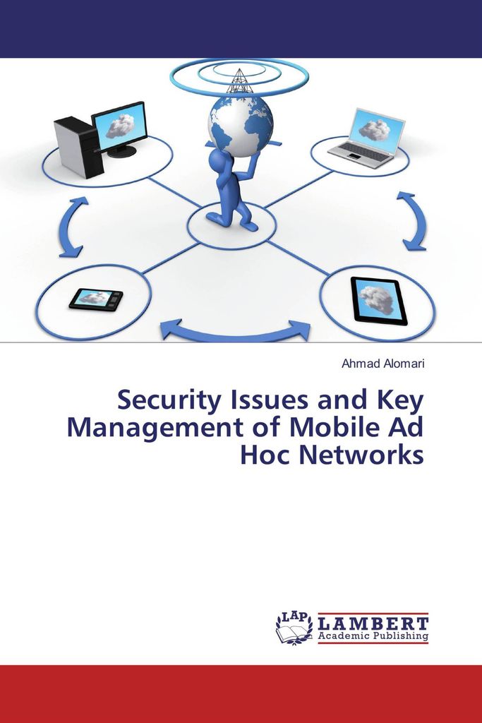Security Issues and Key Management of Mobile Ad Hoc Networks