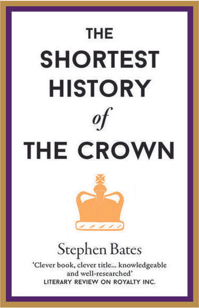 The Shortest History of the Crown