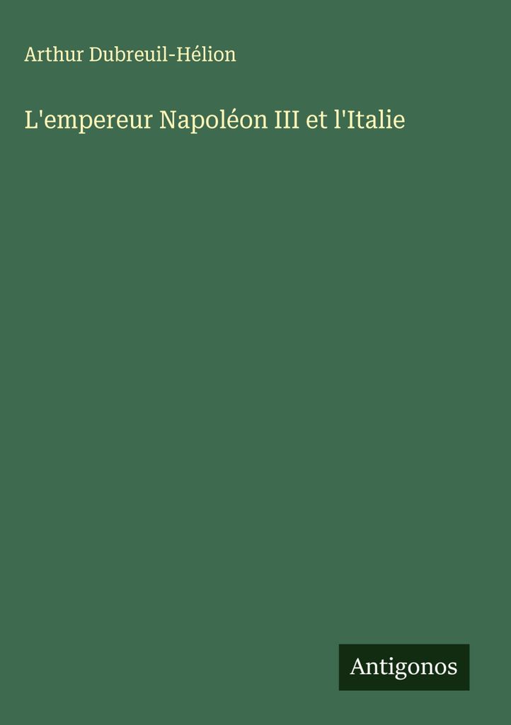 Kaiser Napoleon III. und Italien