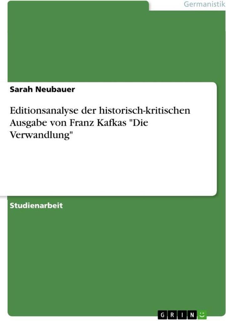 Editionsanalyse der historisch-kritischen Ausgabe von Franz Kafkas "Die Verwandlung"
