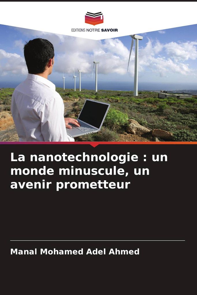 La nanotechnologie : un monde minuscule, un avenir prometteur