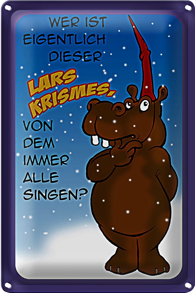 Blechschild Spruch 40x30cm wer ist dieser Lars Krismes