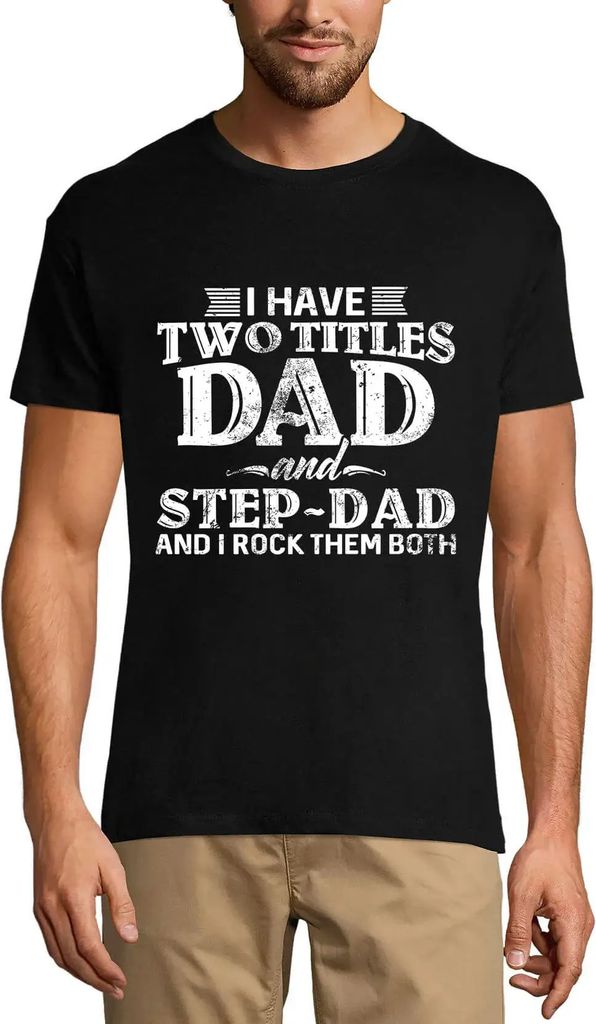 Herren Grafik T-Shirt Ich habe zwei Titel Papa und Stiefvater - ich rocke sie beide – I Have Two Titles Dad And Step-Dad - I Rock Them Both