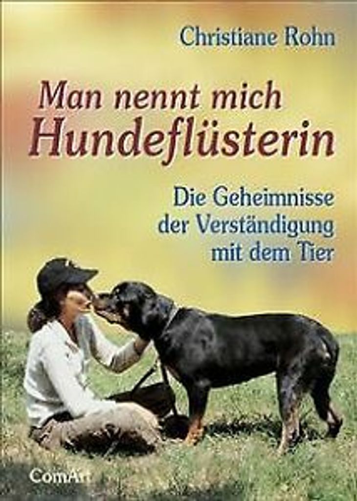 Rohn, C: Man nennt mich Hundeflüsterin
