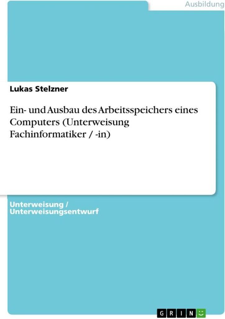 Ein- und Ausbau des Arbeitsspeichers eines Computers (Unterweisung Fachinformatiker / -in)