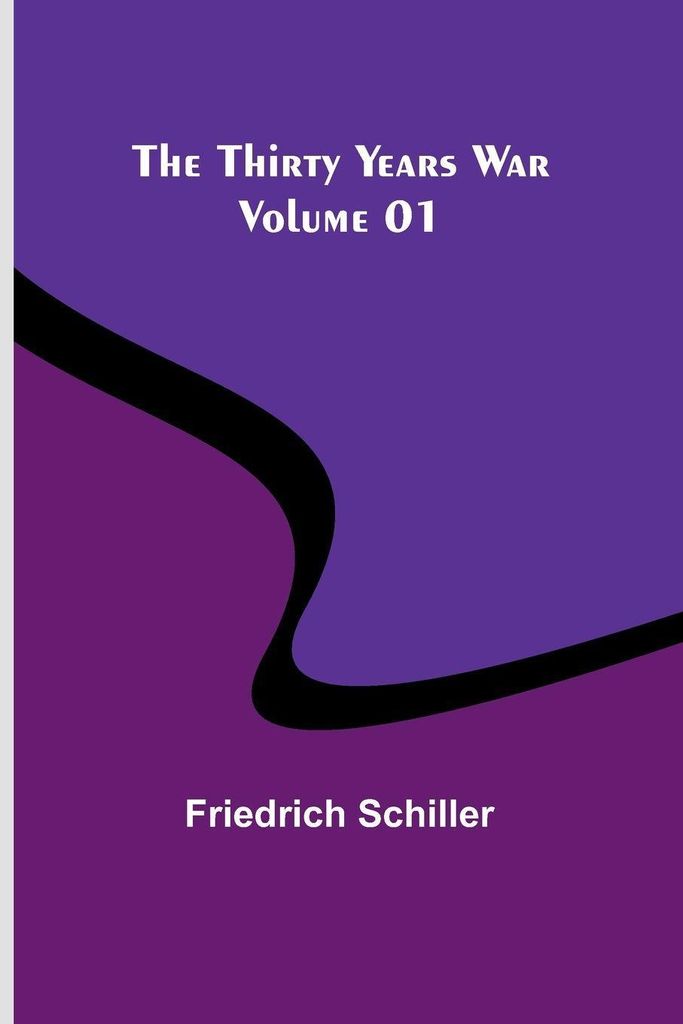 The Thirty Years War - Volume 01