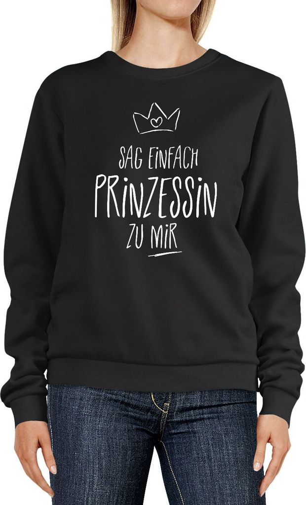 Sweatshirt Damen Sag einfach Prinzessin zu mir Spruch und Aufdruck Krone Pullover Pulli Sweater Moonworks schwarz L