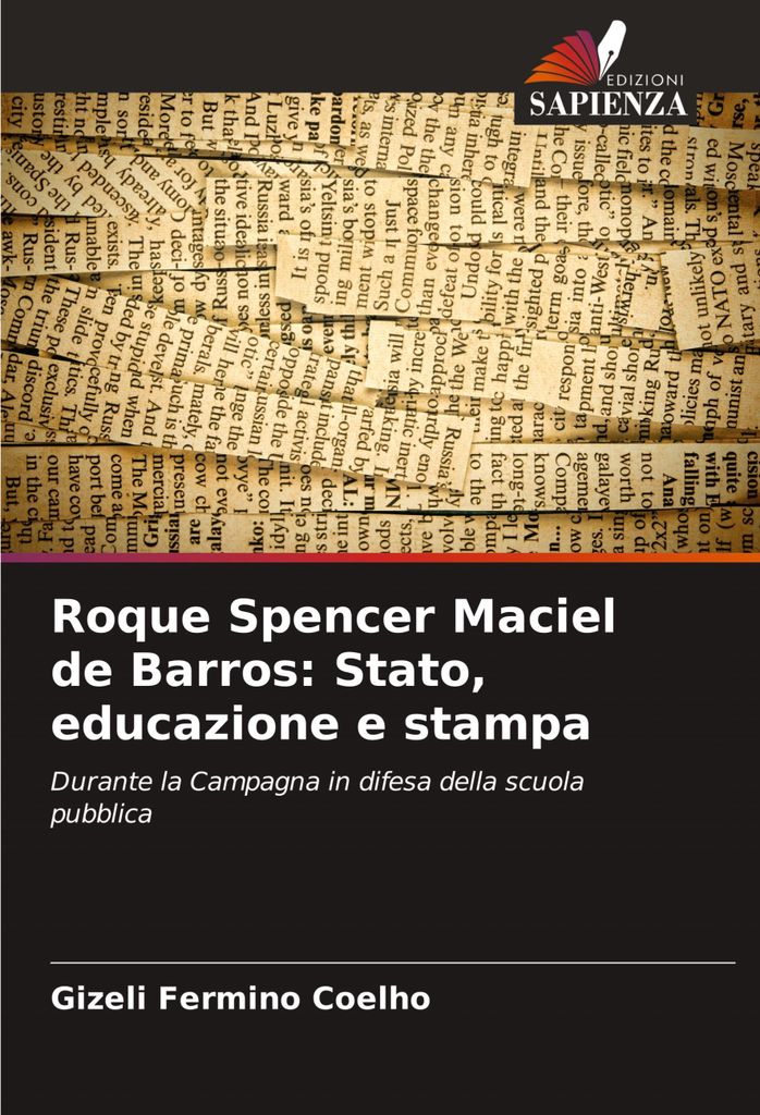 Roque Spencer Maciel de Barros: Stato, educazione e stampa