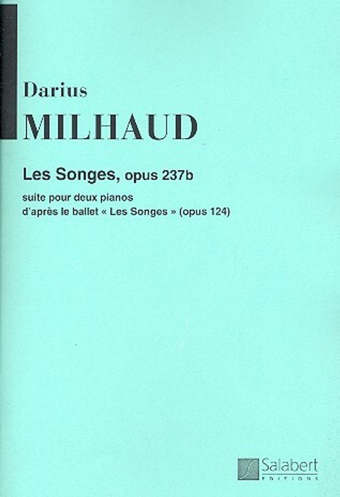 Les Songes op.237b Suite pour 2 pianos d'après le ballet Les Songes op.124 (1933) Salabert