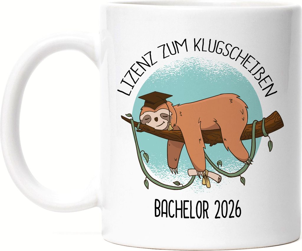 Bachelor 2026 Lizenz Zum Klugscheißen Tasse Weiß Bachelor-Abschluss Faultier Absolvent Geschenk