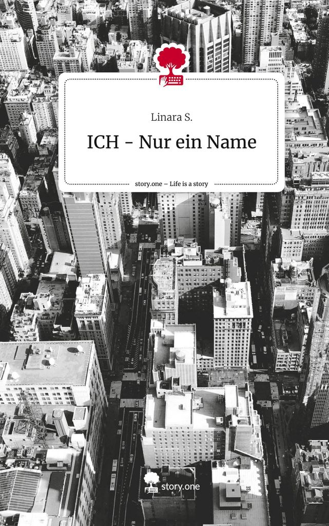 ICH - Nur ein Name. Life is a Story - story.one