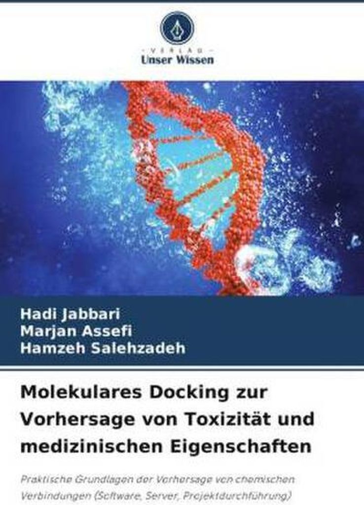 Molekulares Docking zur Vorhersage von Toxizität und medizinischen Eigenschaften